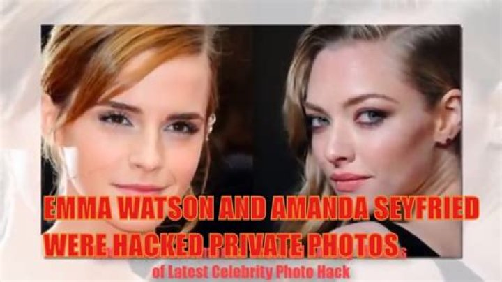 Amanda Seyfried, Emma Watson, and More Celebs Who Have Had Personal Photos Leaked