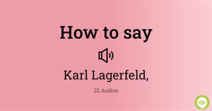 How to pronounce karl lagerfeld
