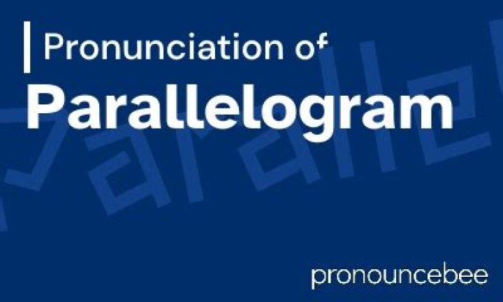 How to pronounce parallelogram