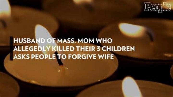 
Husband of Mass. Mom Who Allegedly Killed Their 3 Children Asks People to Forgive Wife 