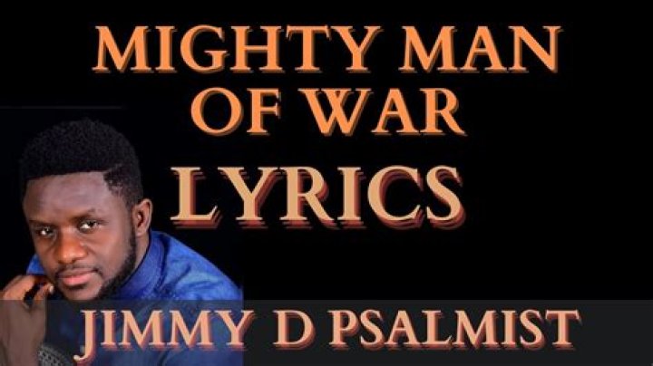 Jimmy D Psalmist’s Mighty Man Of War Lyrics