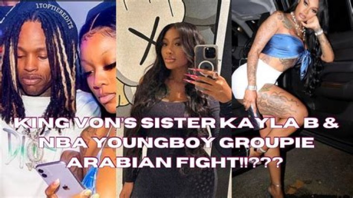 King Von's Sister Kayla B Allegedly Involved In Altercation With NBA YoungBoy's Ex Arabian
