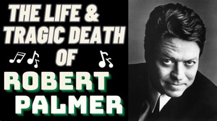 Robert Palmer’s Net Worth, Biography, Career, Awards, Fact and Life Story