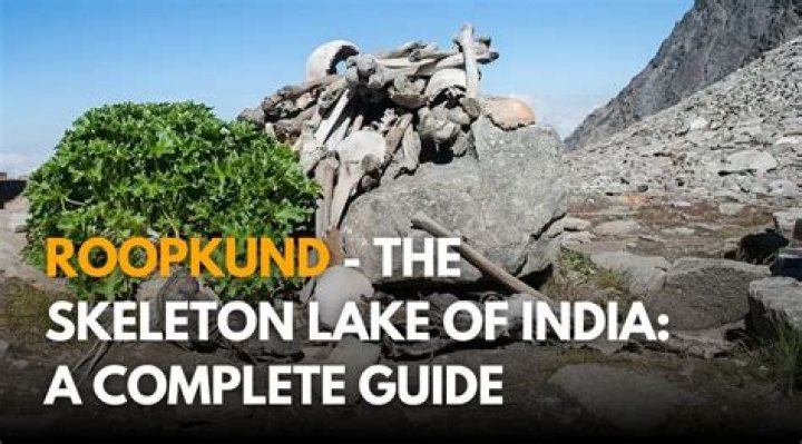 Roopkund Lake, Where Mysteriously Human Skeletons Wash Ashore