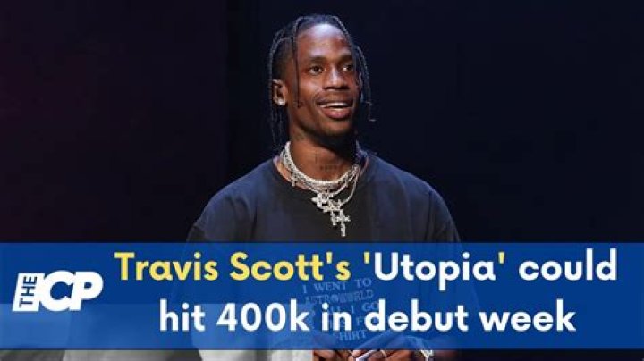 Travis Scott's "Utopia" Could Sell 400k In Its First Week
