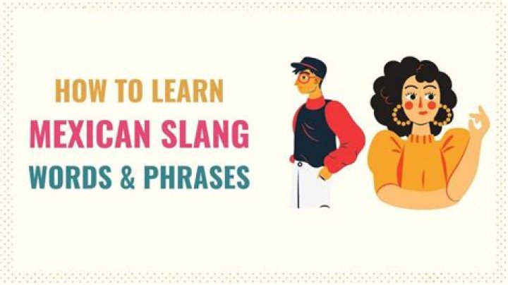 What are Mexican slang words? – Celebrity.fm – #1 Official Stars, Business & People Network, Wiki, Success story, Biography & Quotes