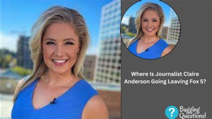 Where Is Claire Anderson Going Leaving Fox 5; What Happened To Her?