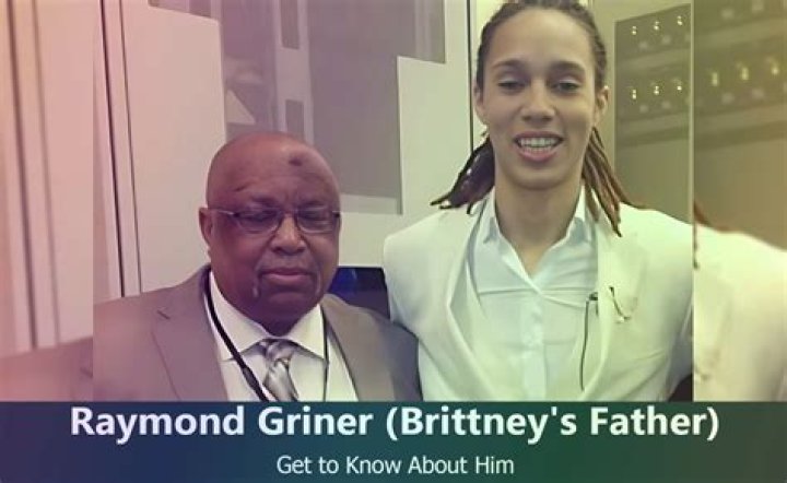 Who is Raymond Griner? Everything To Know About The Brittney Griner Father